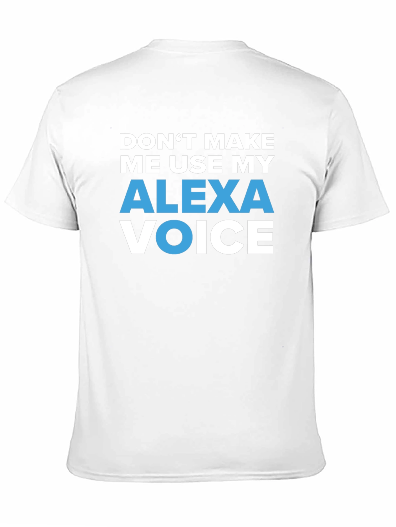 Alexa Voice Funny Sarcastic Humor T-Shirt