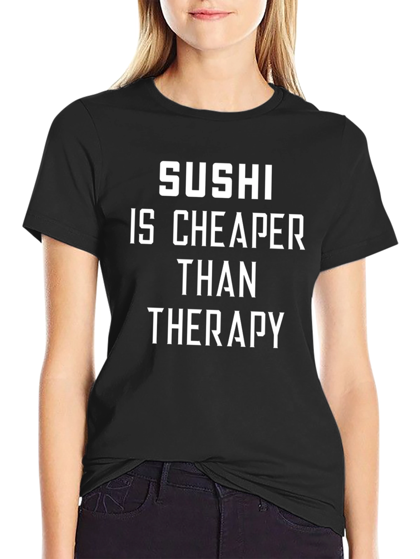 Sushi is Cheaper Than Therapy Novelty T-Shirt