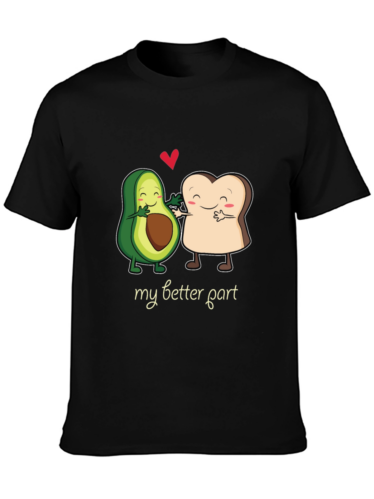 Avocado Toast My Better Part Graphic T-Shirt