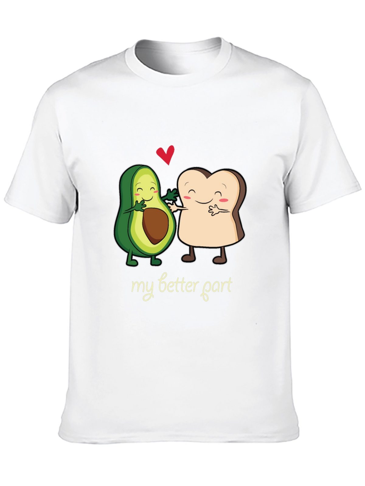 Avocado Toast My Better Part Graphic T-Shirt