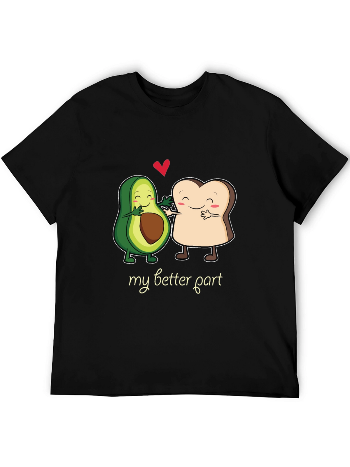 Avocado Toast My Better Part Graphic T-Shirt