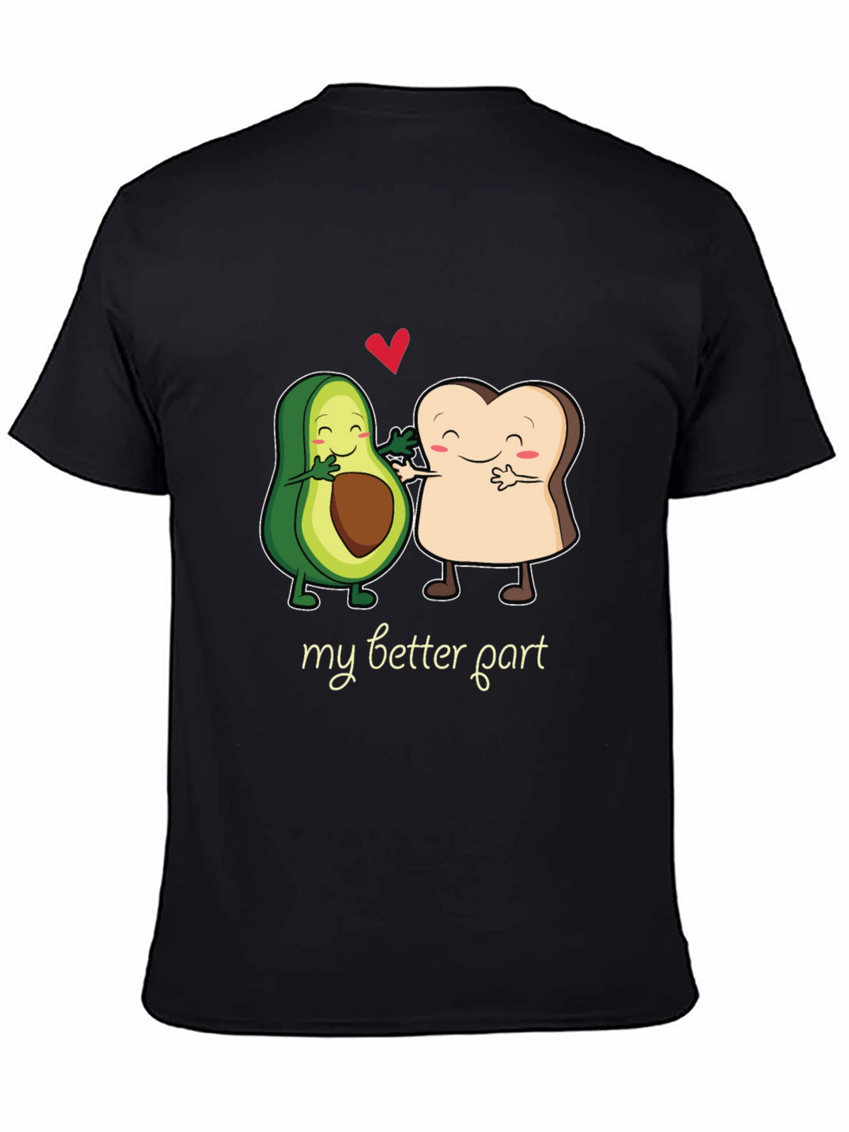 Avocado Toast My Better Part Graphic T-Shirt