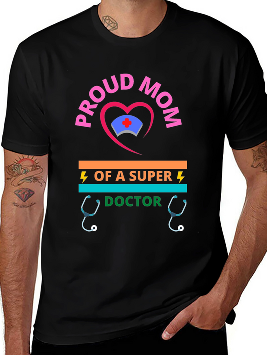 Proud Mom of a Super Doctor T-Shirt