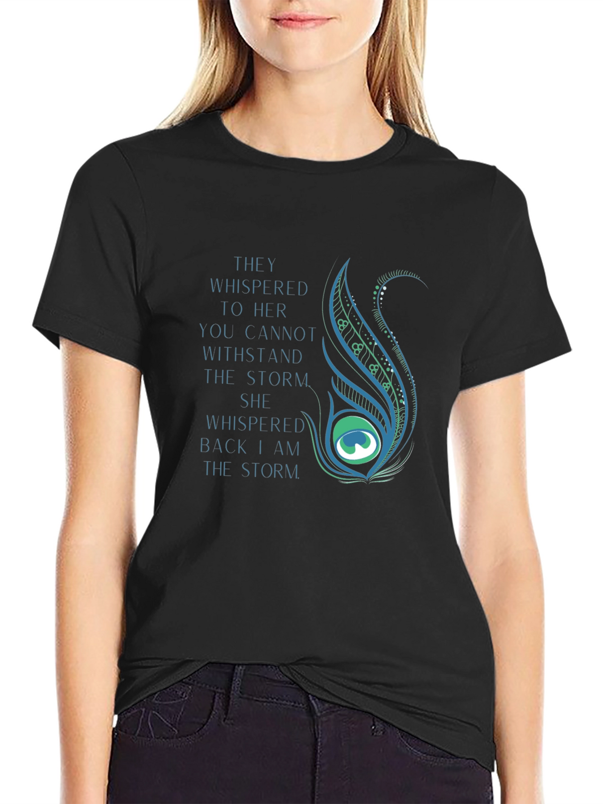 Inspirational Storm T-Shirt: They Whispered to Her