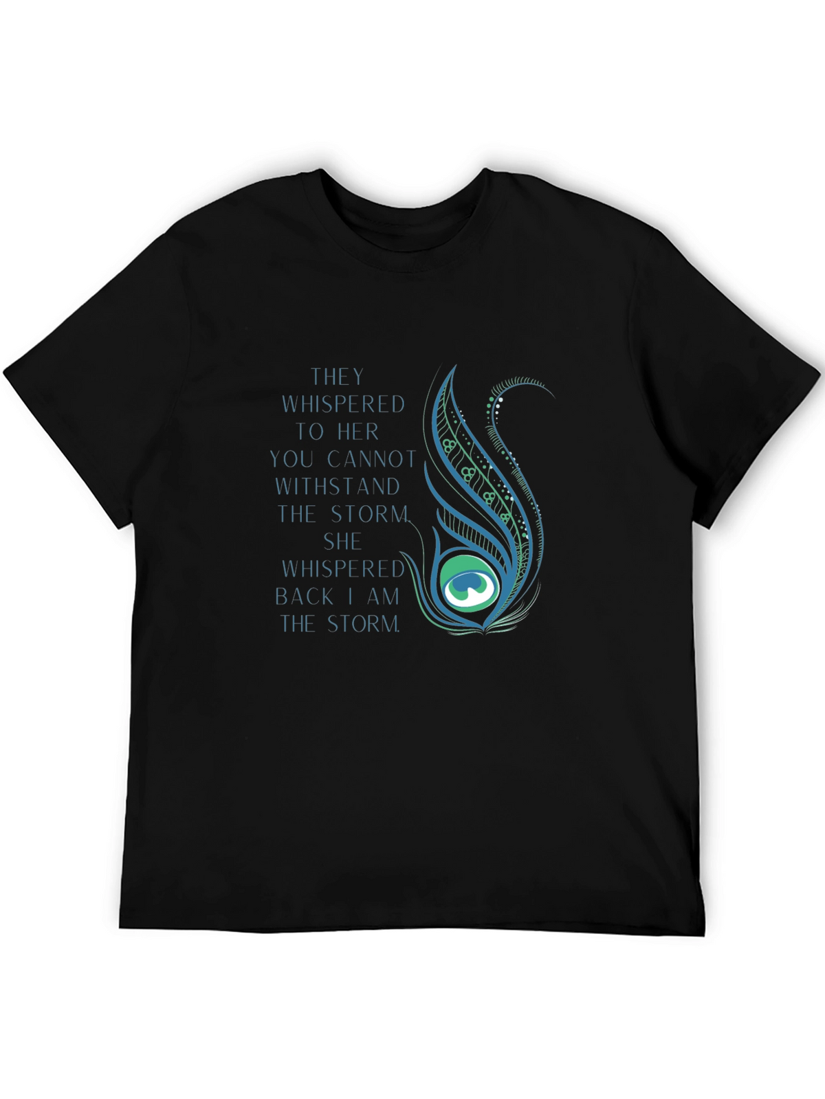 Inspirational Storm T-Shirt: They Whispered to Her
