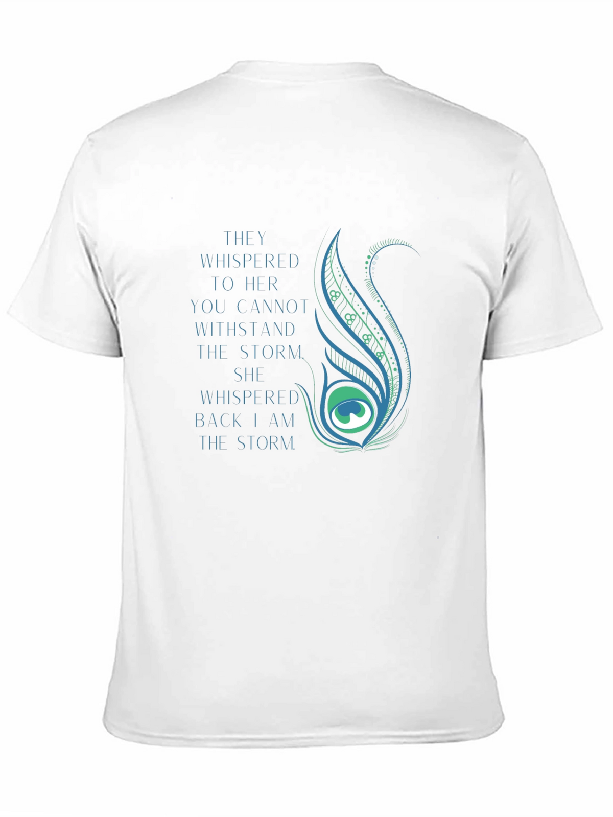 Inspirational Storm T-Shirt: They Whispered to Her