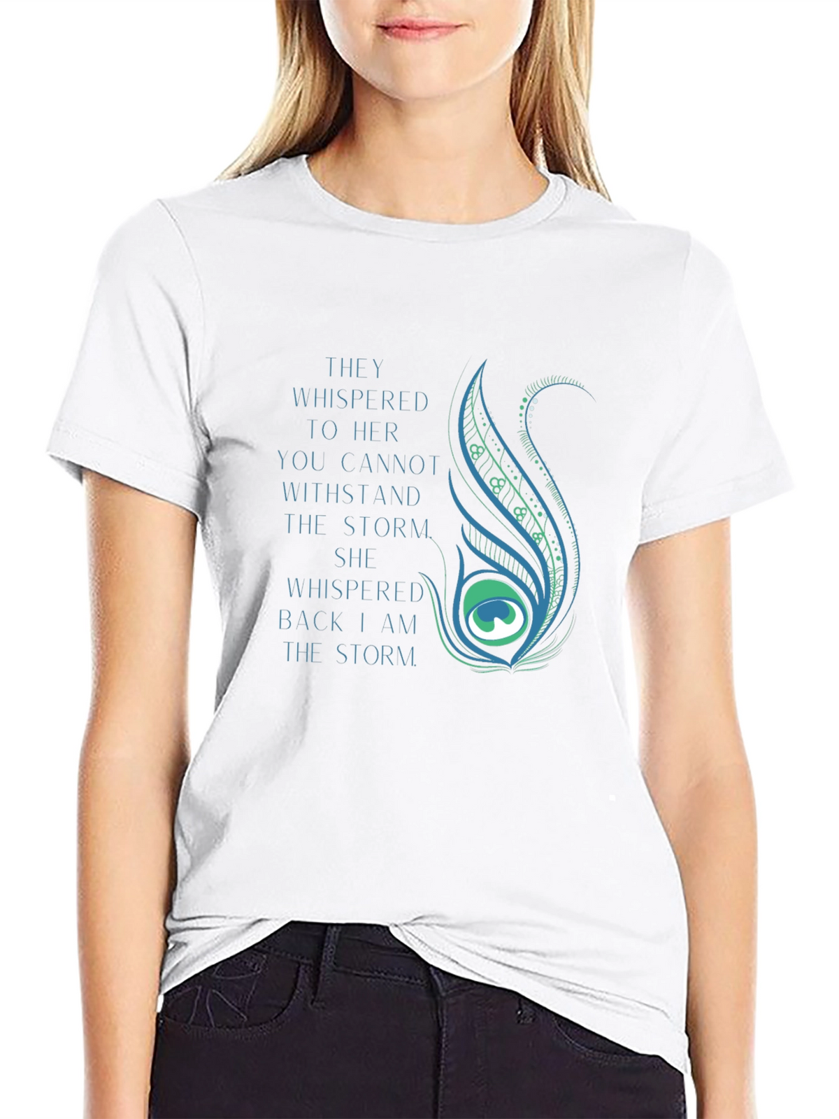Inspirational Storm T-Shirt: They Whispered to Her