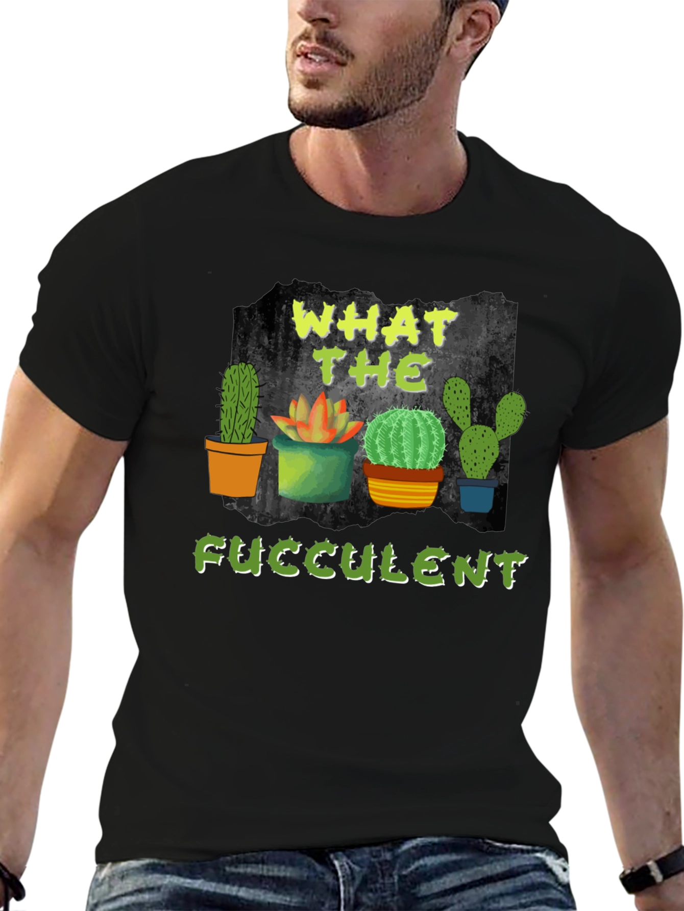 What The Fucculent Cactus T-Shirt