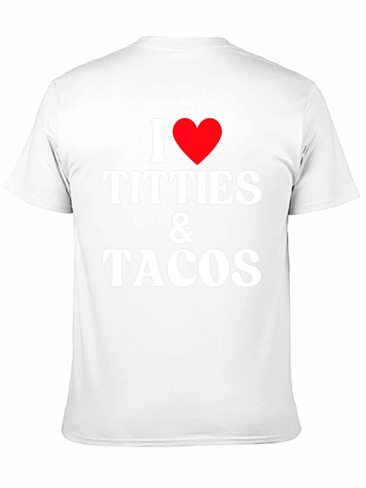 I Love Titties & Tacos Funny Graphic Tee