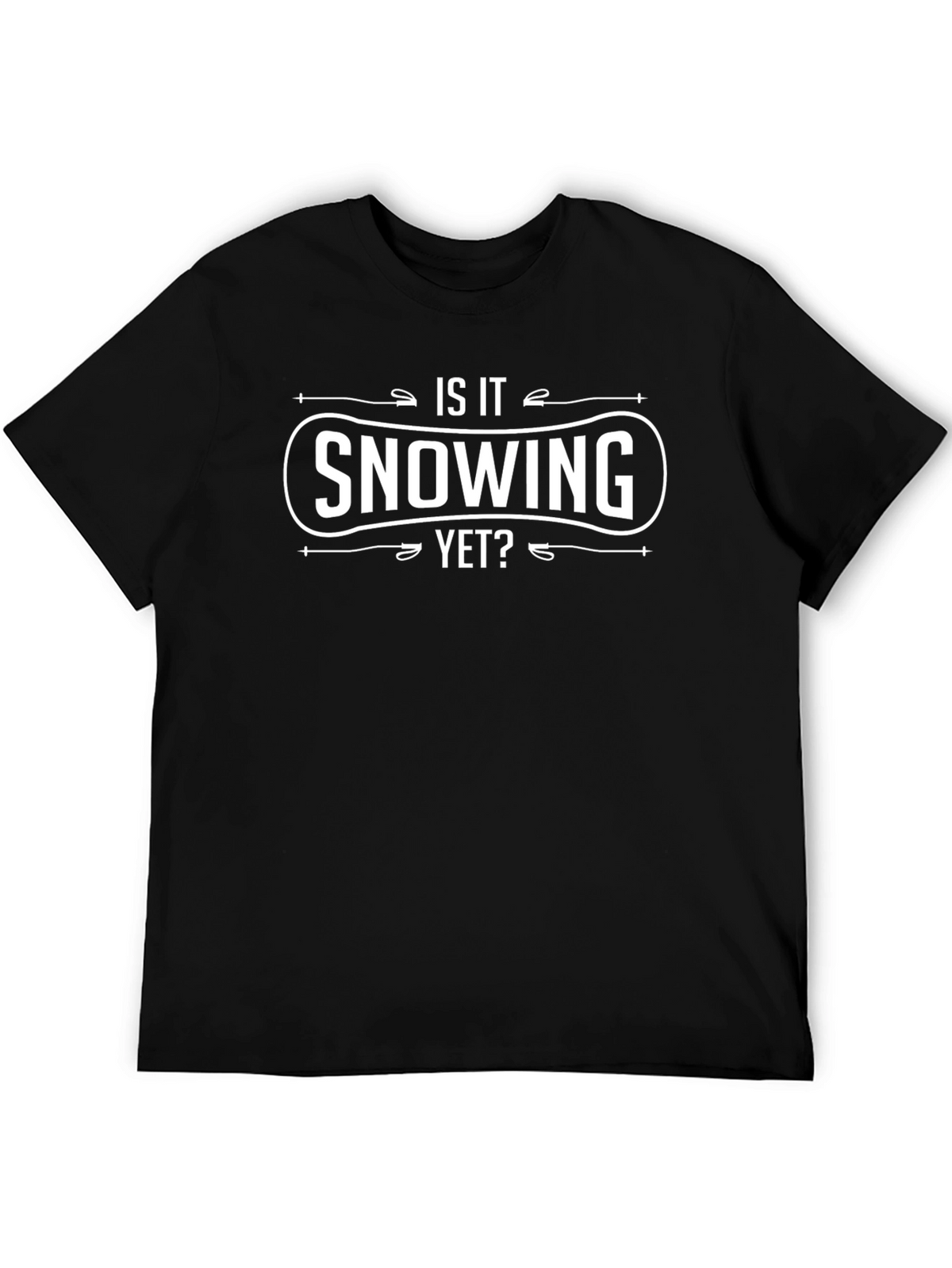 Is It Snowing Yet? Graphic Tee