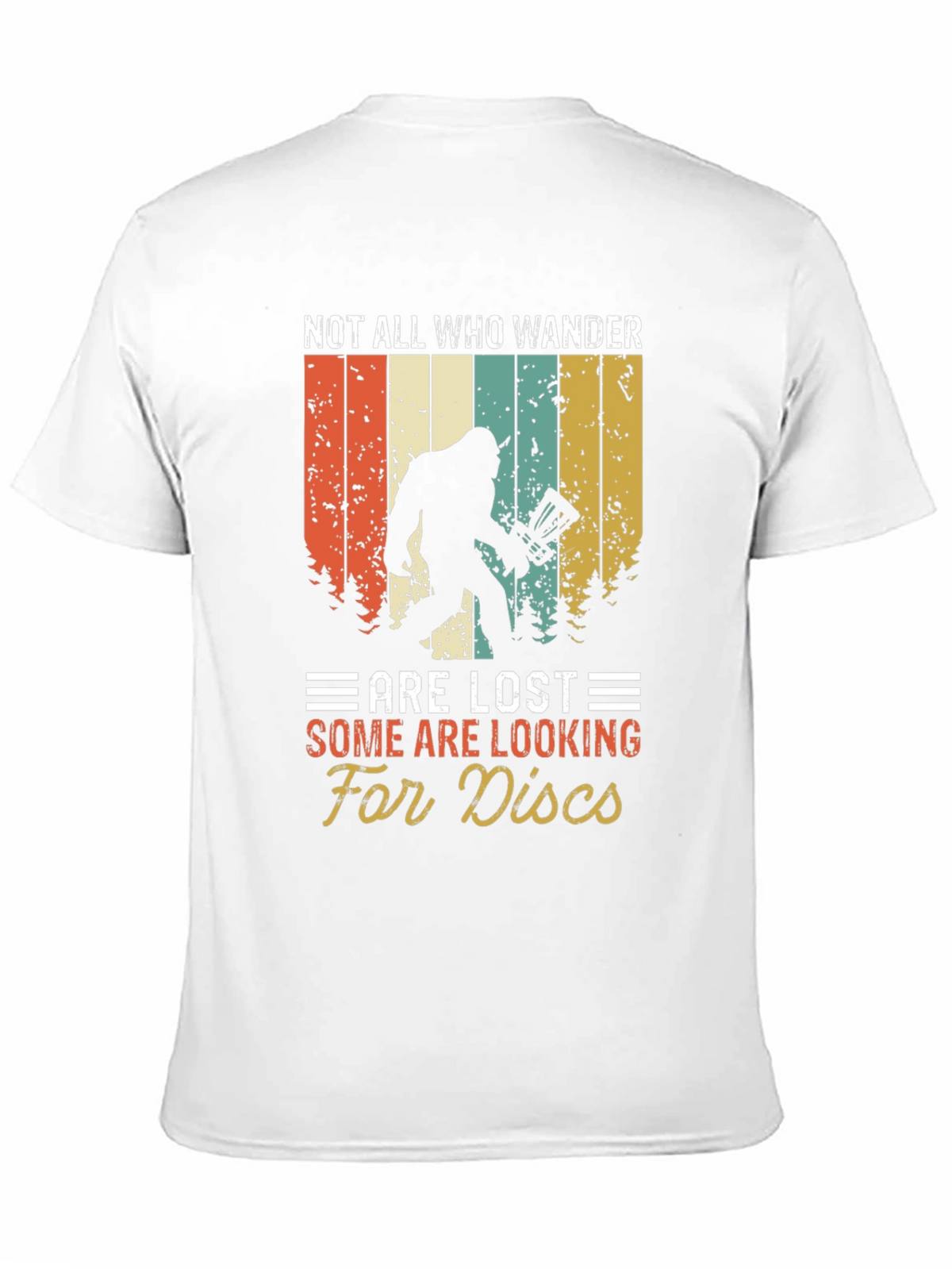 Not All Who Wander Are Lost Bigfoot T-Shirt