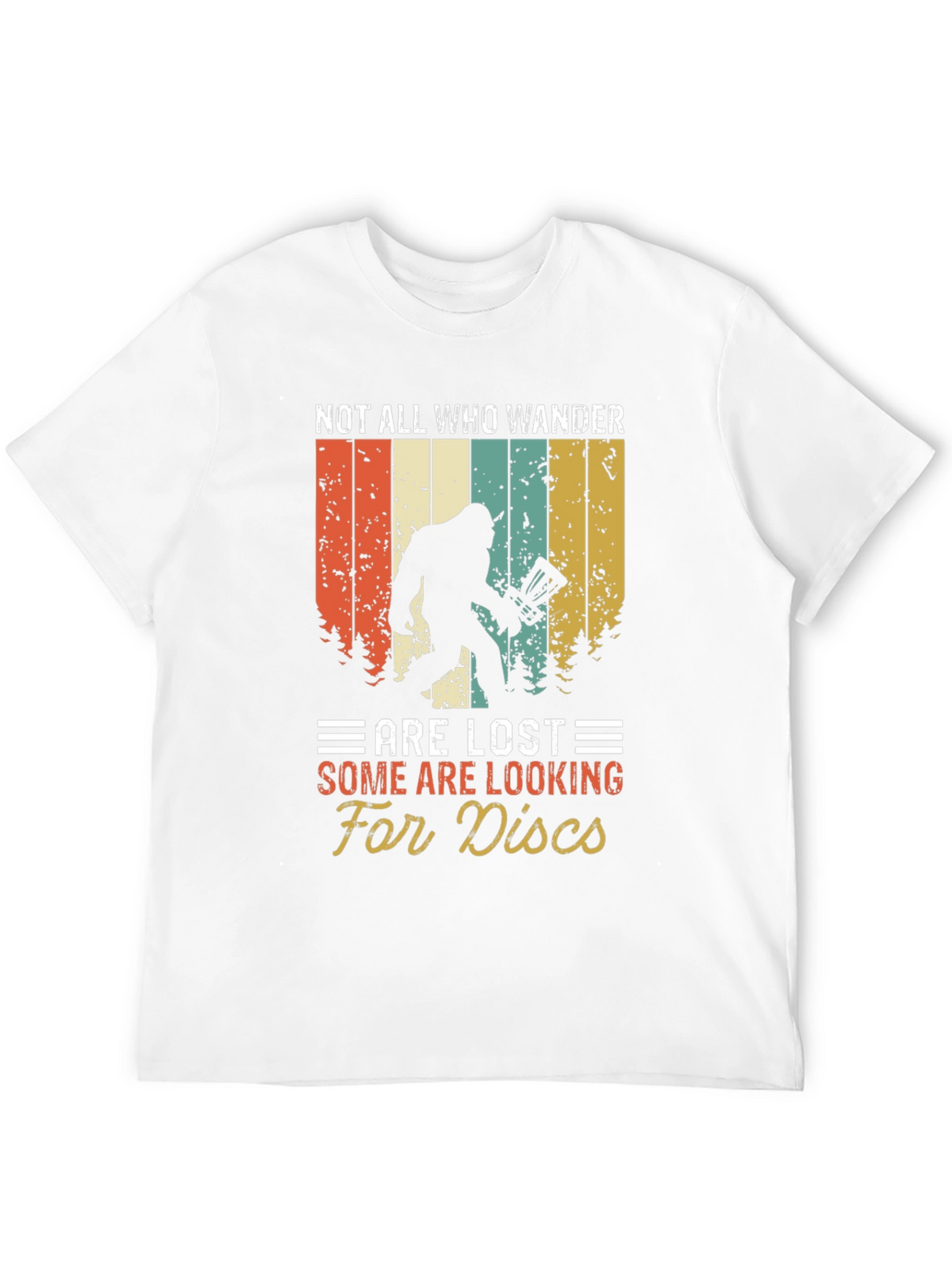 Not All Who Wander Are Lost Bigfoot T-Shirt