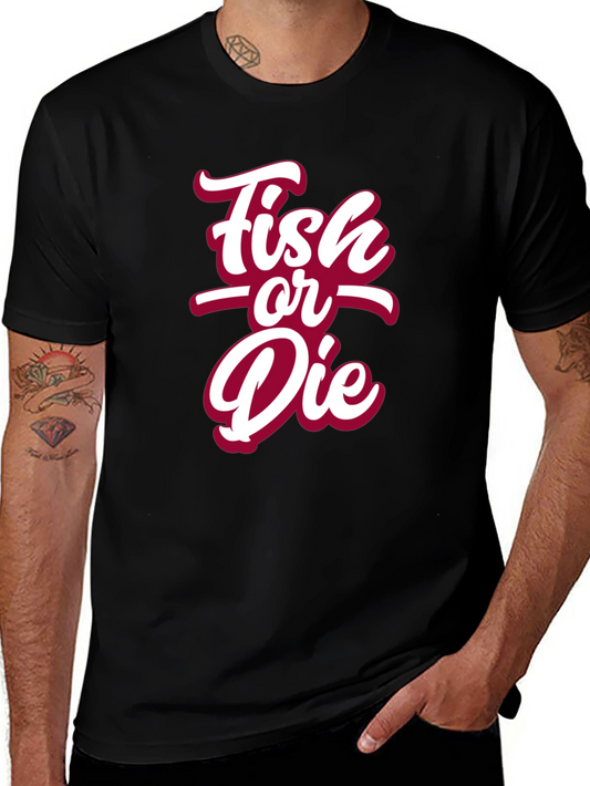 Fish or Die Graphic T-Shirt