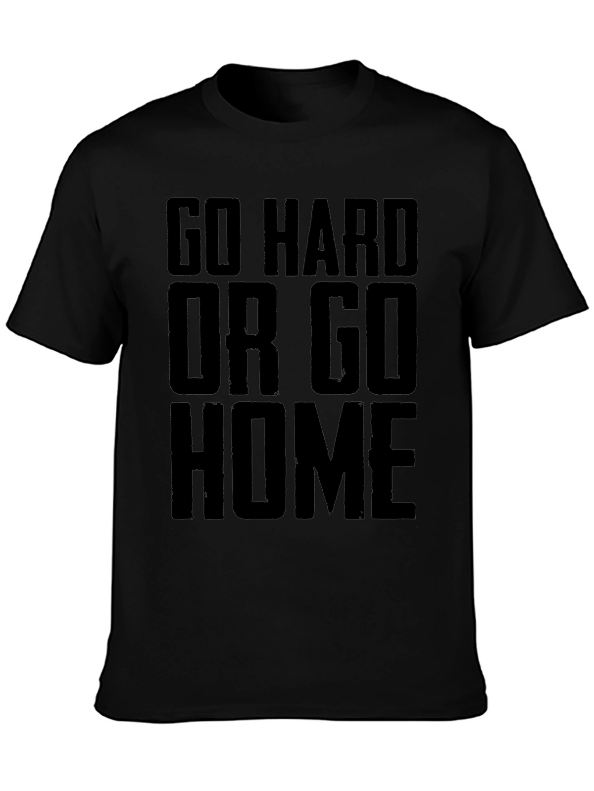 Go Hard Or Go Home Black Graphic T-Shirt