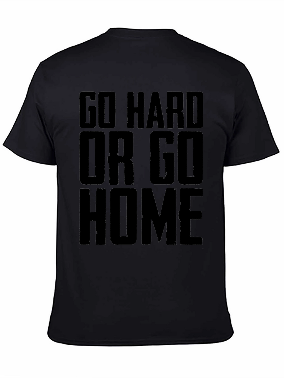 Go Hard Or Go Home Black Graphic T-Shirt