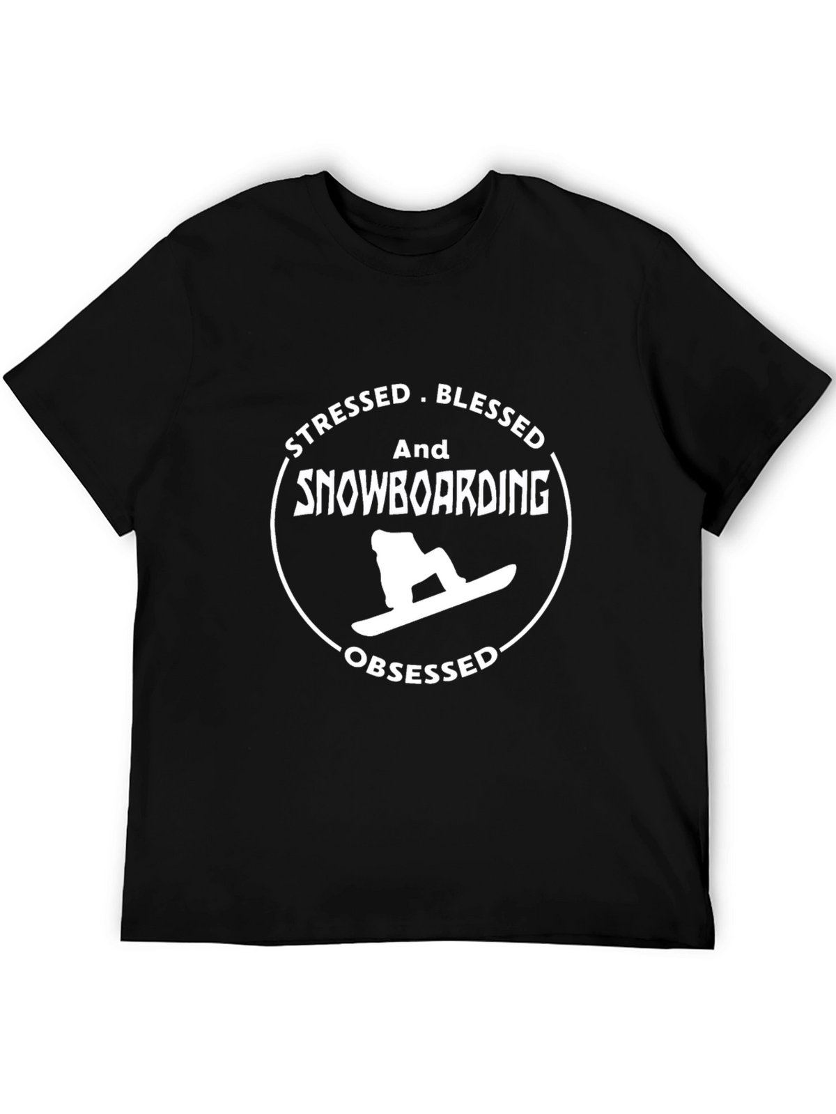 Stressed Blessed Snowboarding Obsessed Graphic Tee