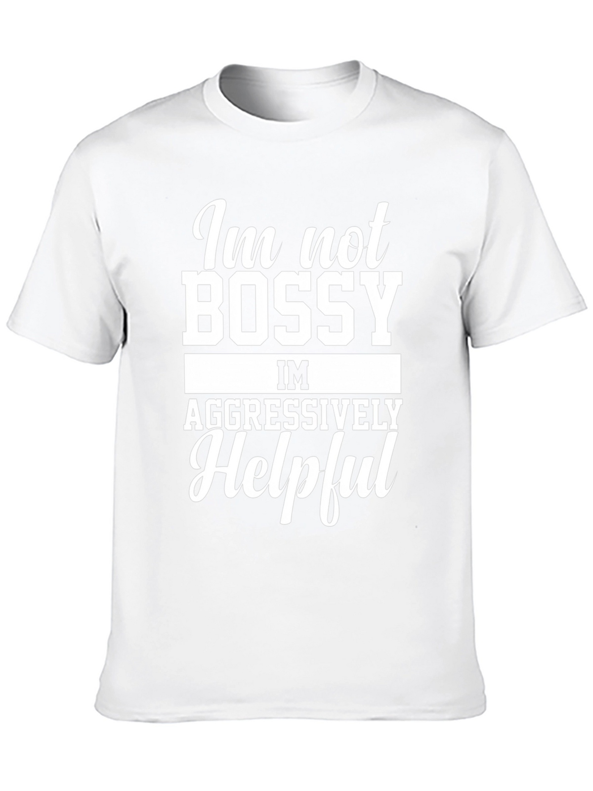 Funny Im Not Bossy Graphic T-Shirt