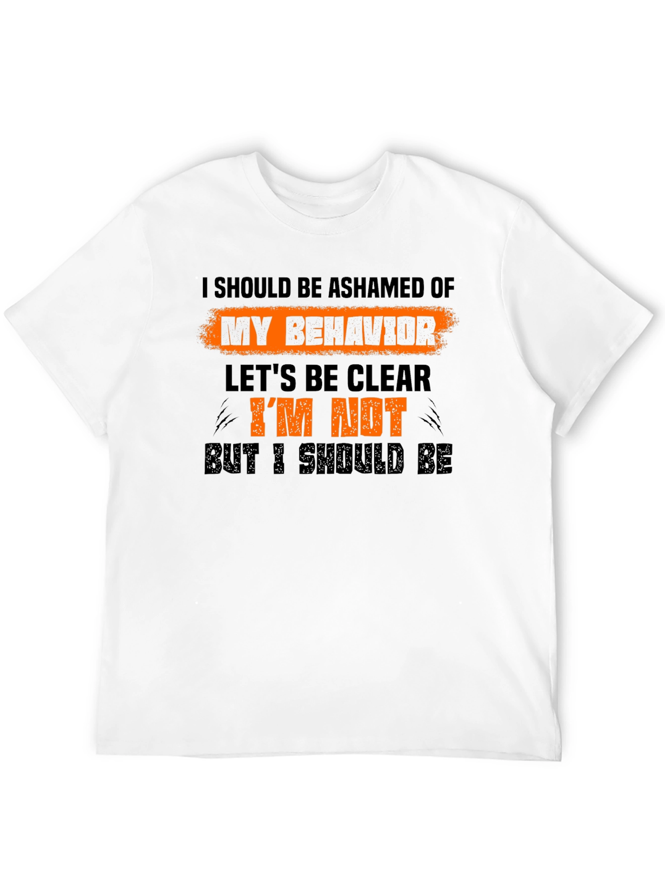 Ashamed of My Behavior Funny Graphic T-Shirt