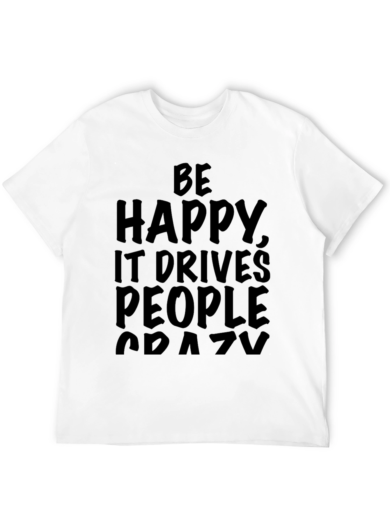 Be Happy Crazy Graphic Black T-Shirt