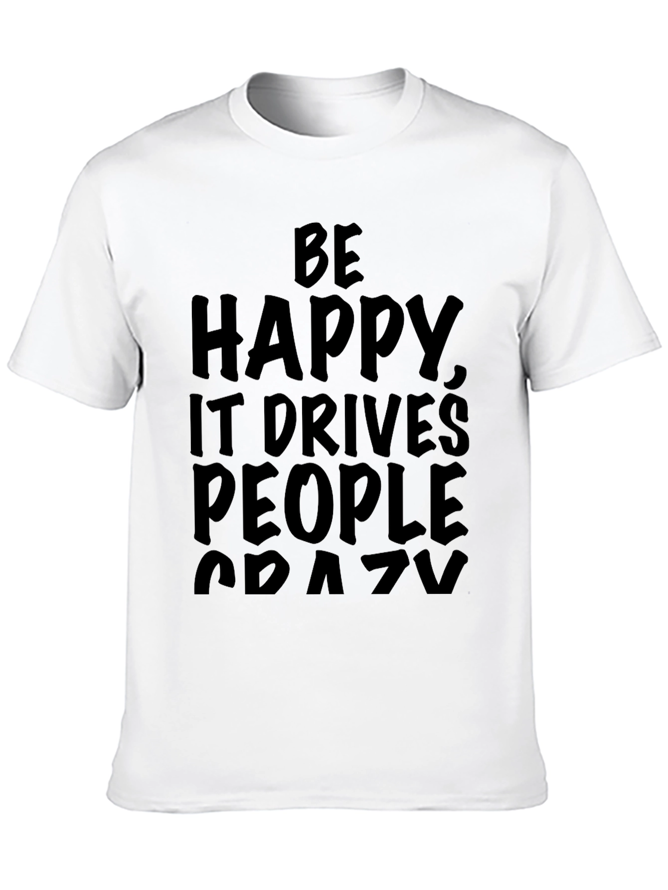 Be Happy Crazy Graphic Black T-Shirt