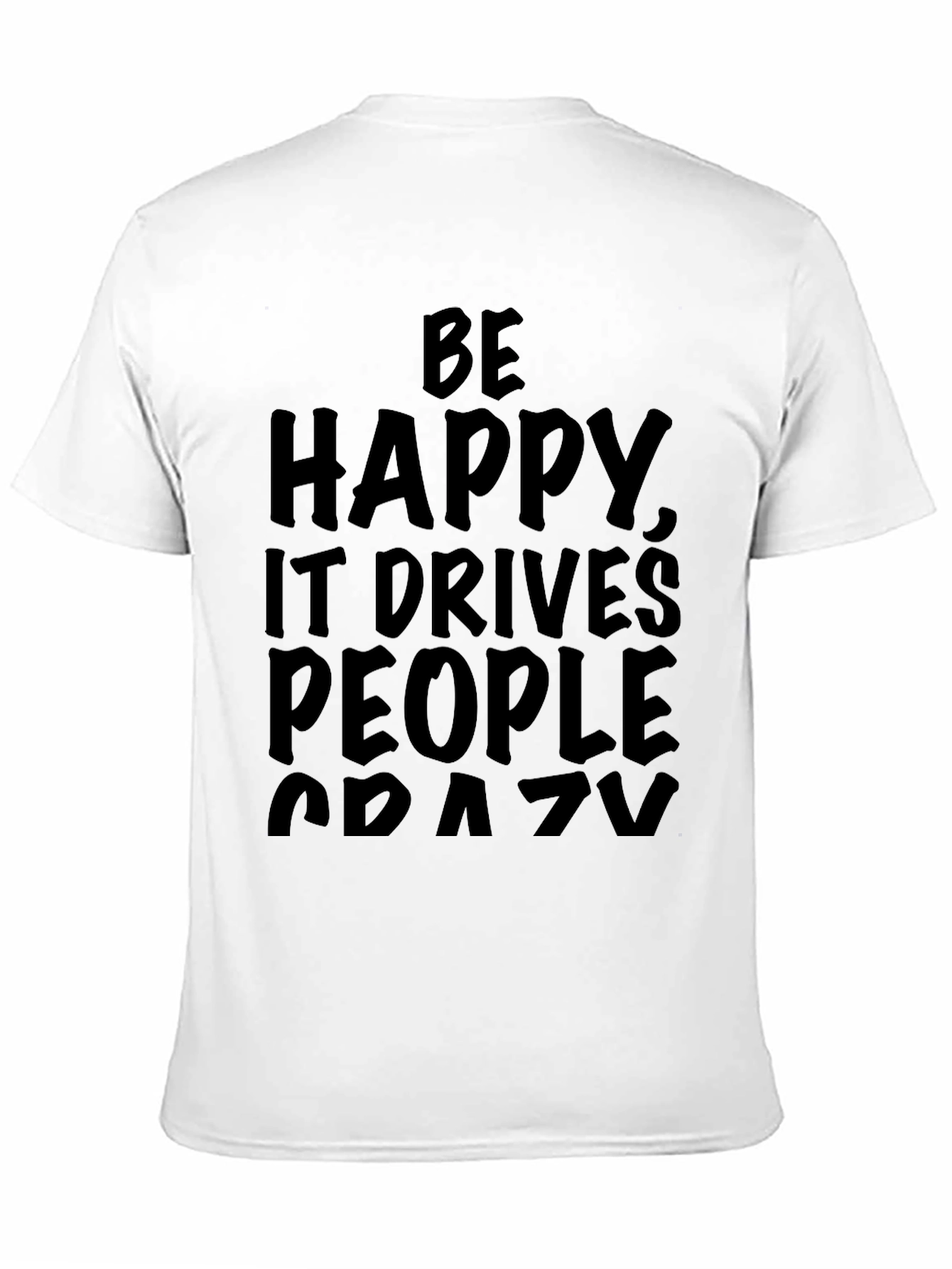 Be Happy Crazy Graphic Black T-Shirt