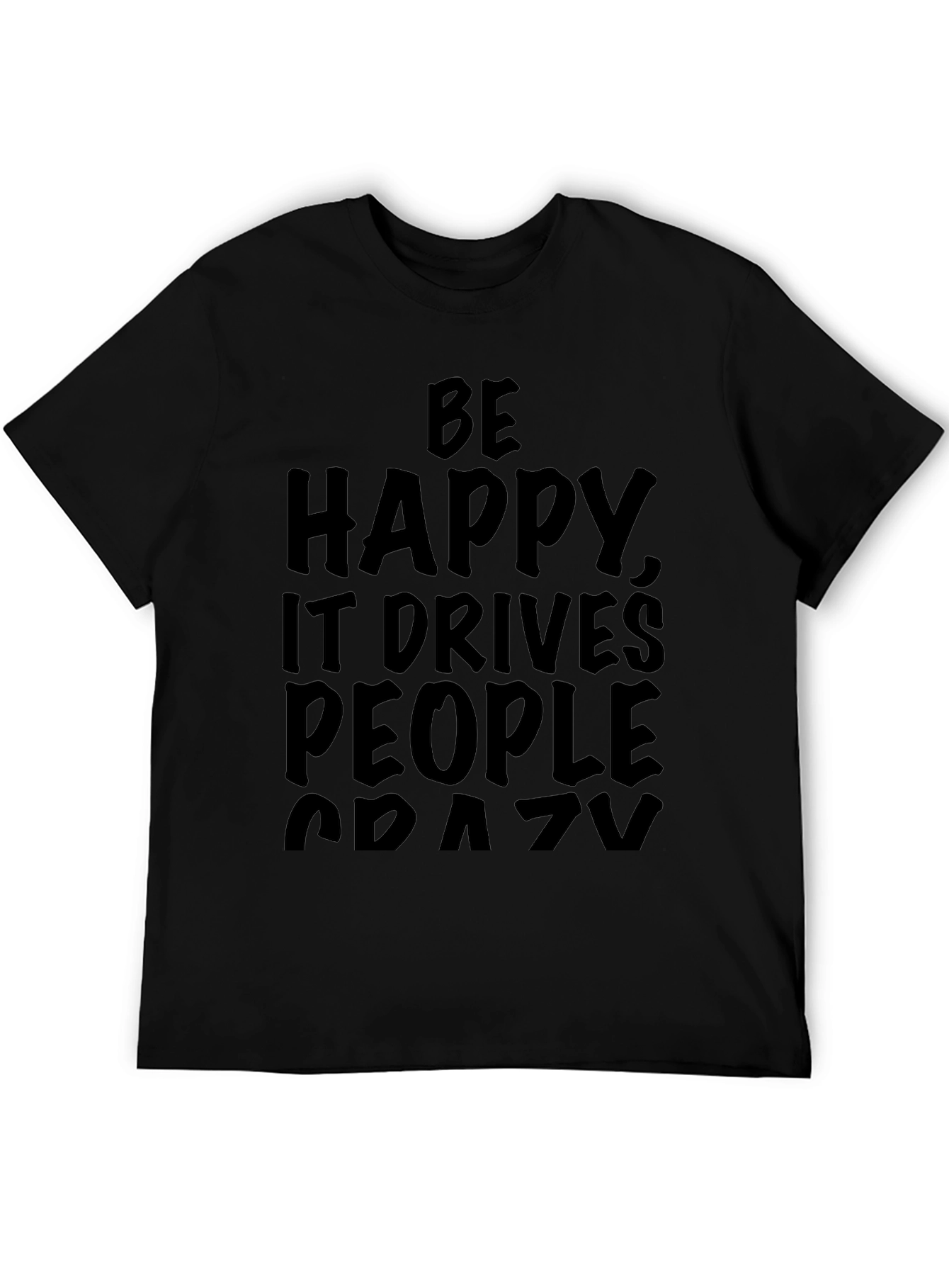 Be Happy Crazy Graphic Black T-Shirt
