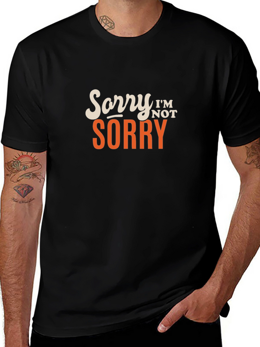 Sorry Im Not Sorry Graphic Tee - Black Casual T-Shirt