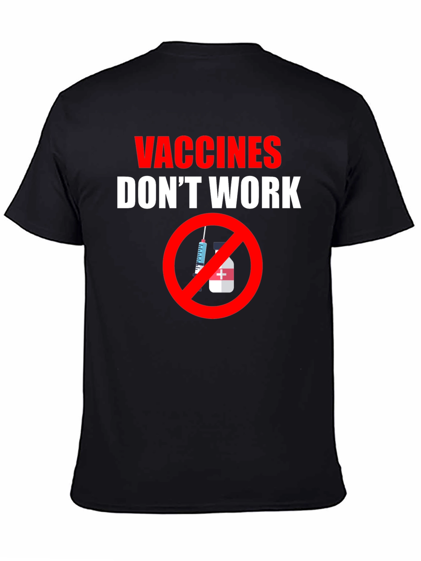 Vaccines Dont Work Graphic Tee