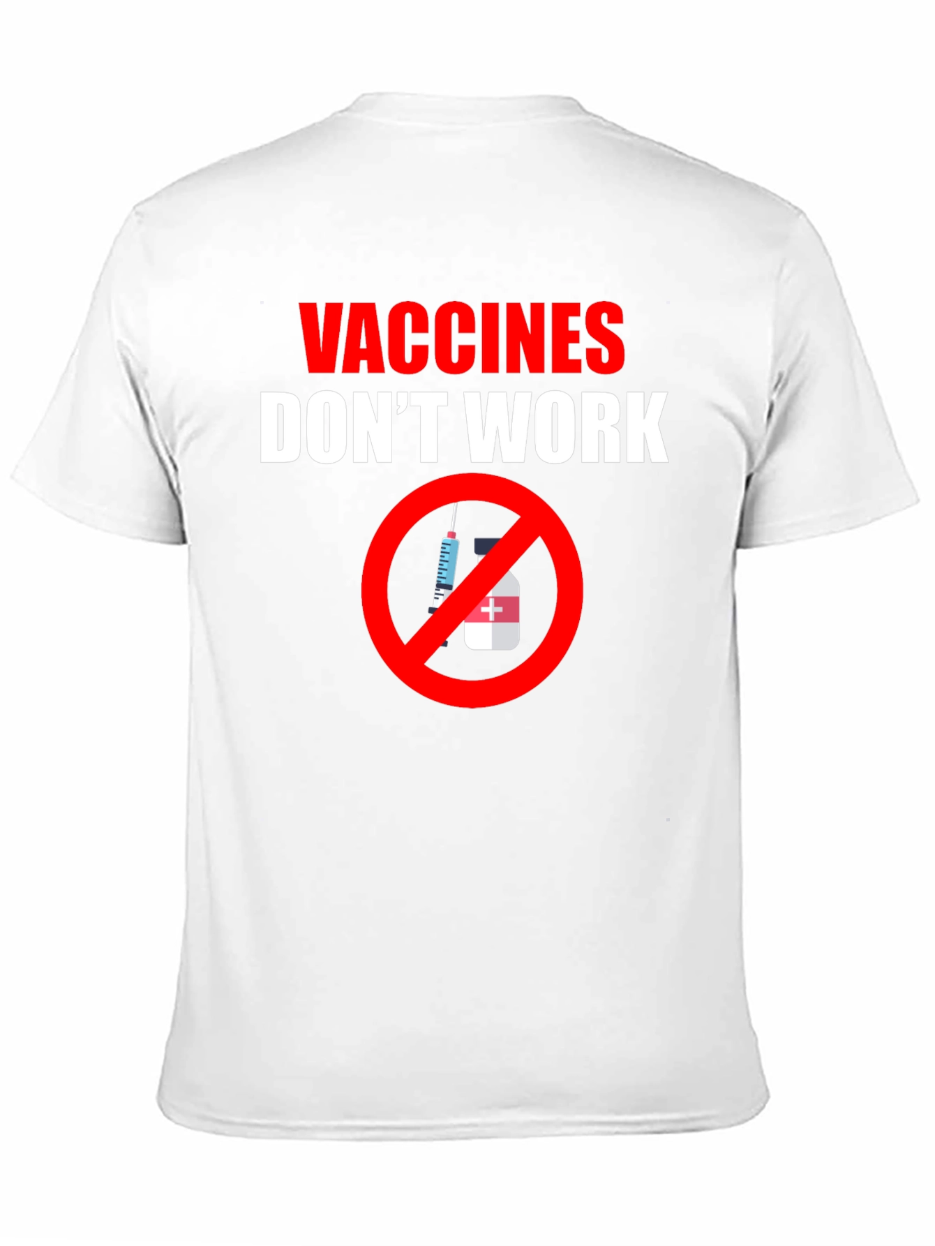 Vaccines Dont Work Graphic Tee