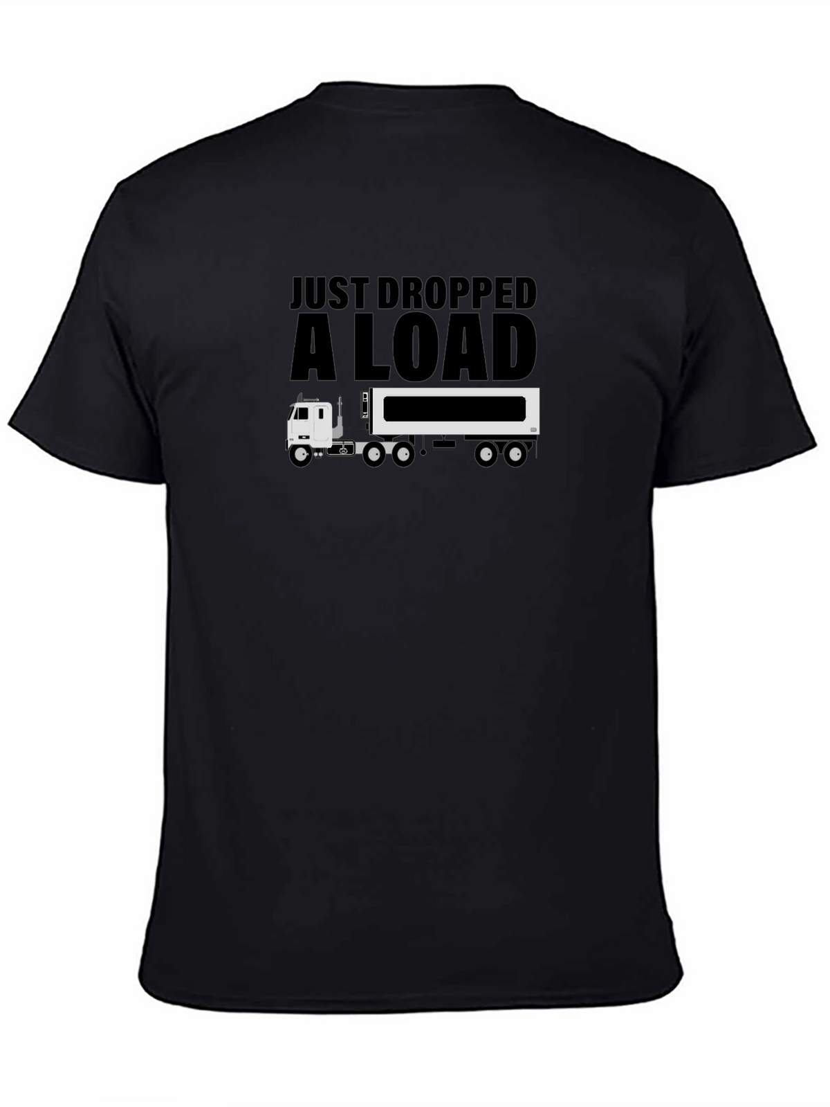Just Dropped A Load T-Shirt