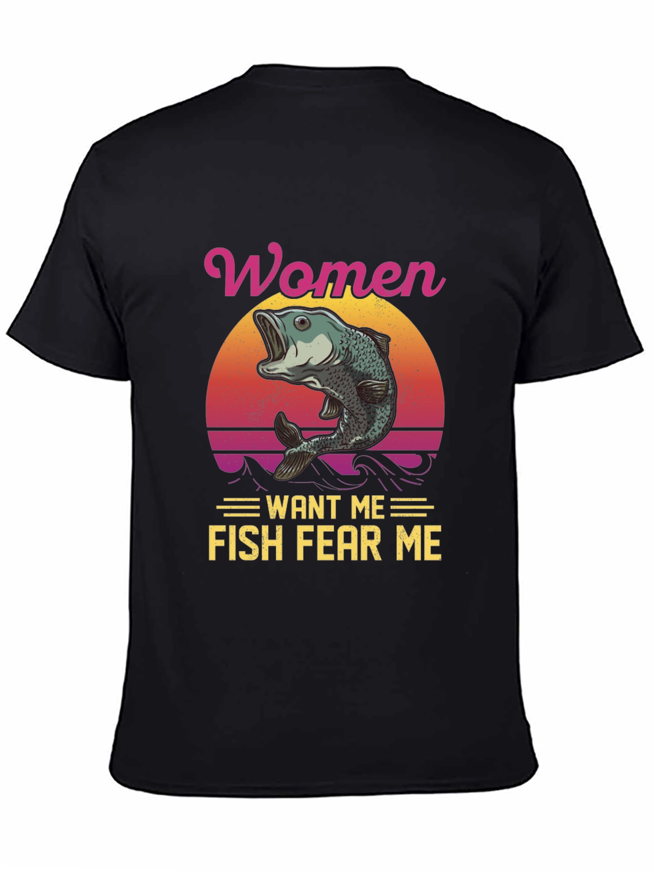 Women Want Me Fish Fear Me Graphic Tee