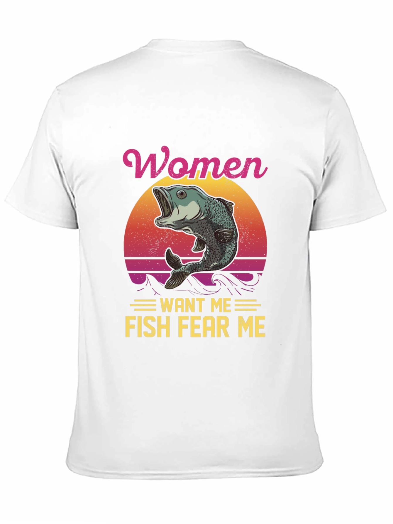 Women Want Me Fish Fear Me Graphic Tee