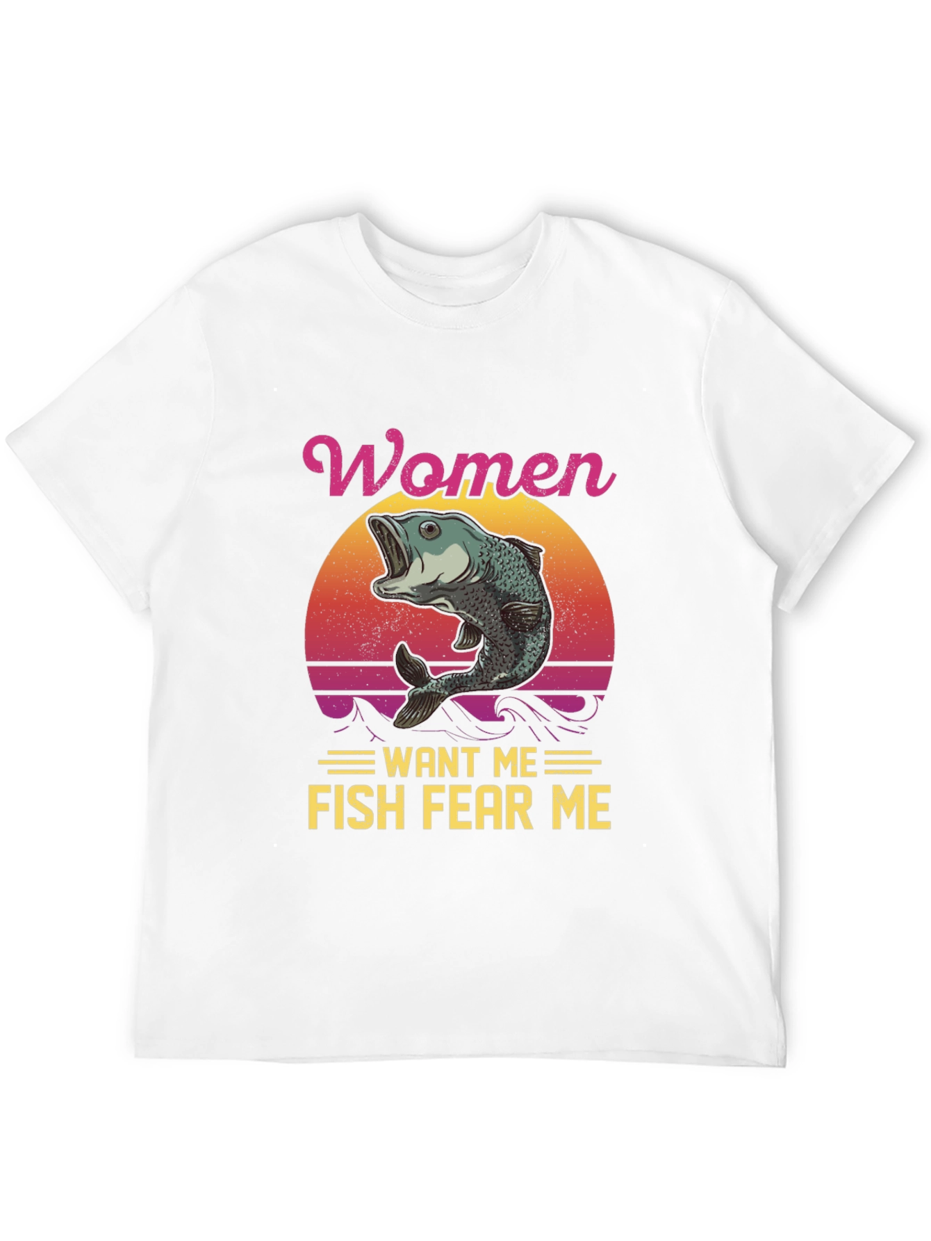 Women Want Me Fish Fear Me Graphic Tee
