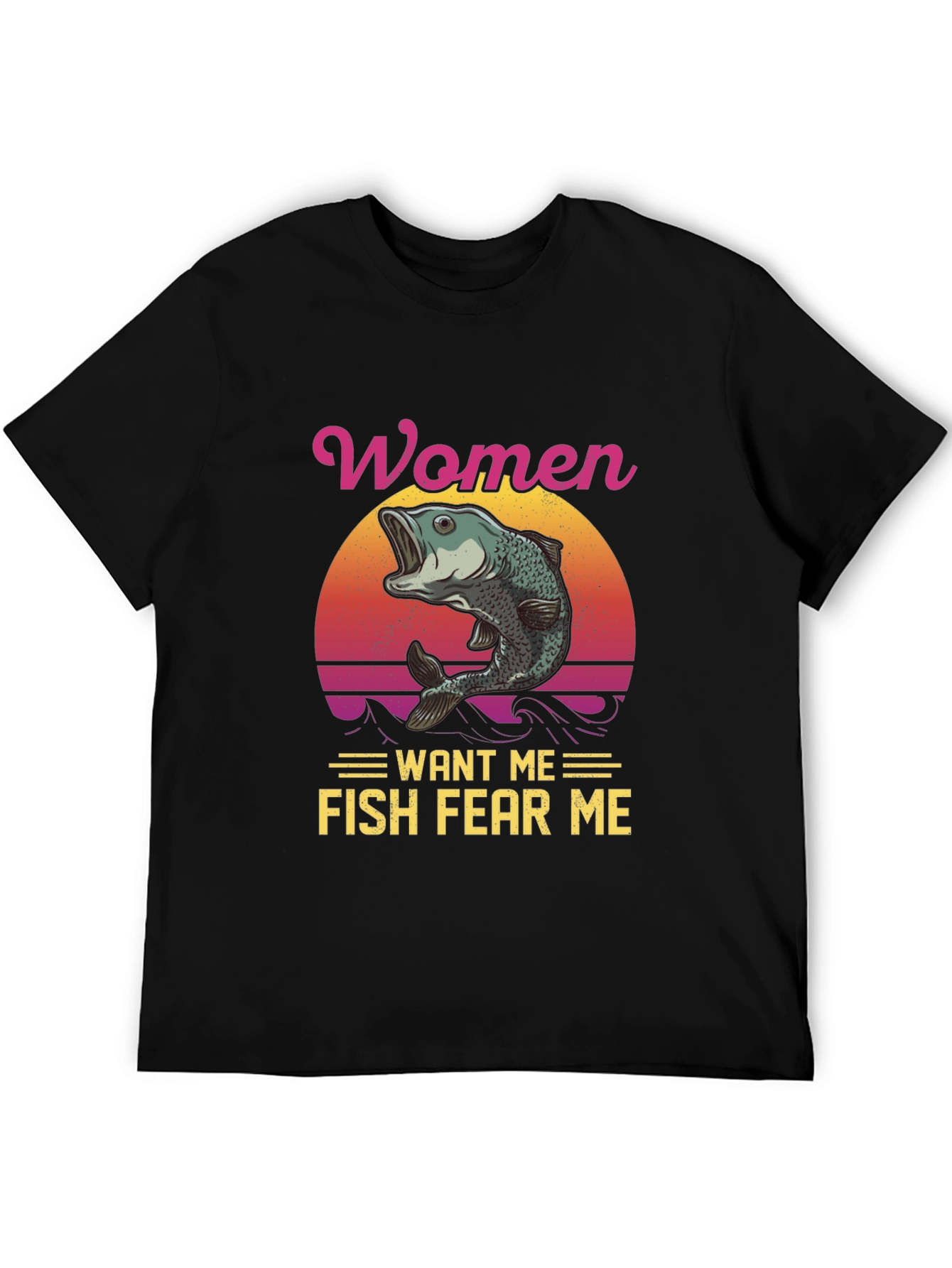 Women Want Me Fish Fear Me Graphic Tee