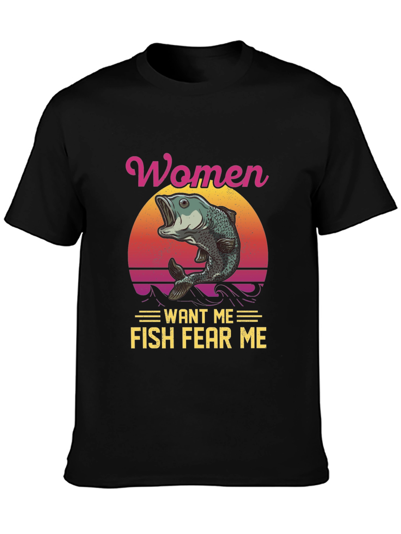 Women Want Me Fish Fear Me Graphic Tee