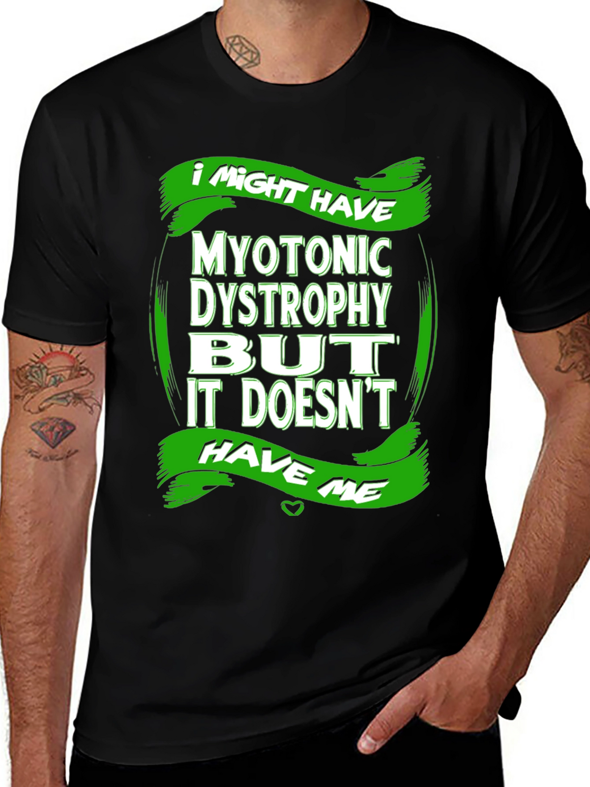Myotonic Dystrophy Awareness T-Shirt - I Might Have It