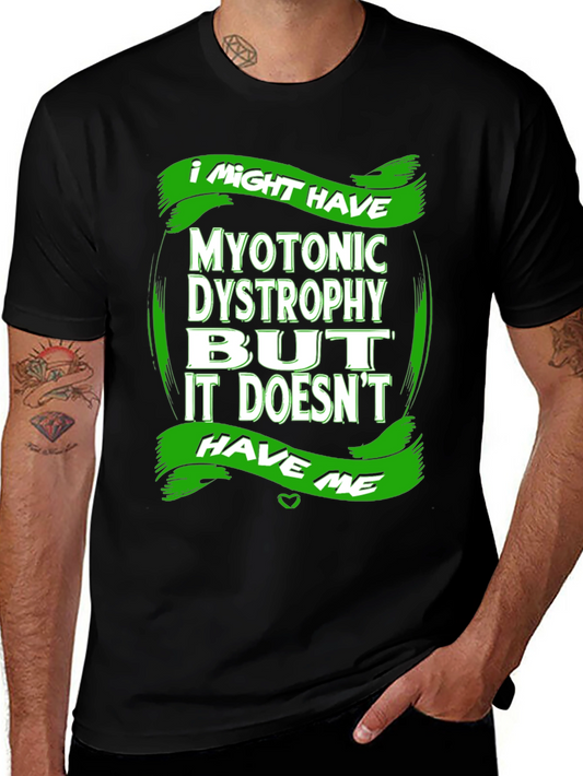 Myotonic Dystrophy Awareness T-Shirt - I Might Have It