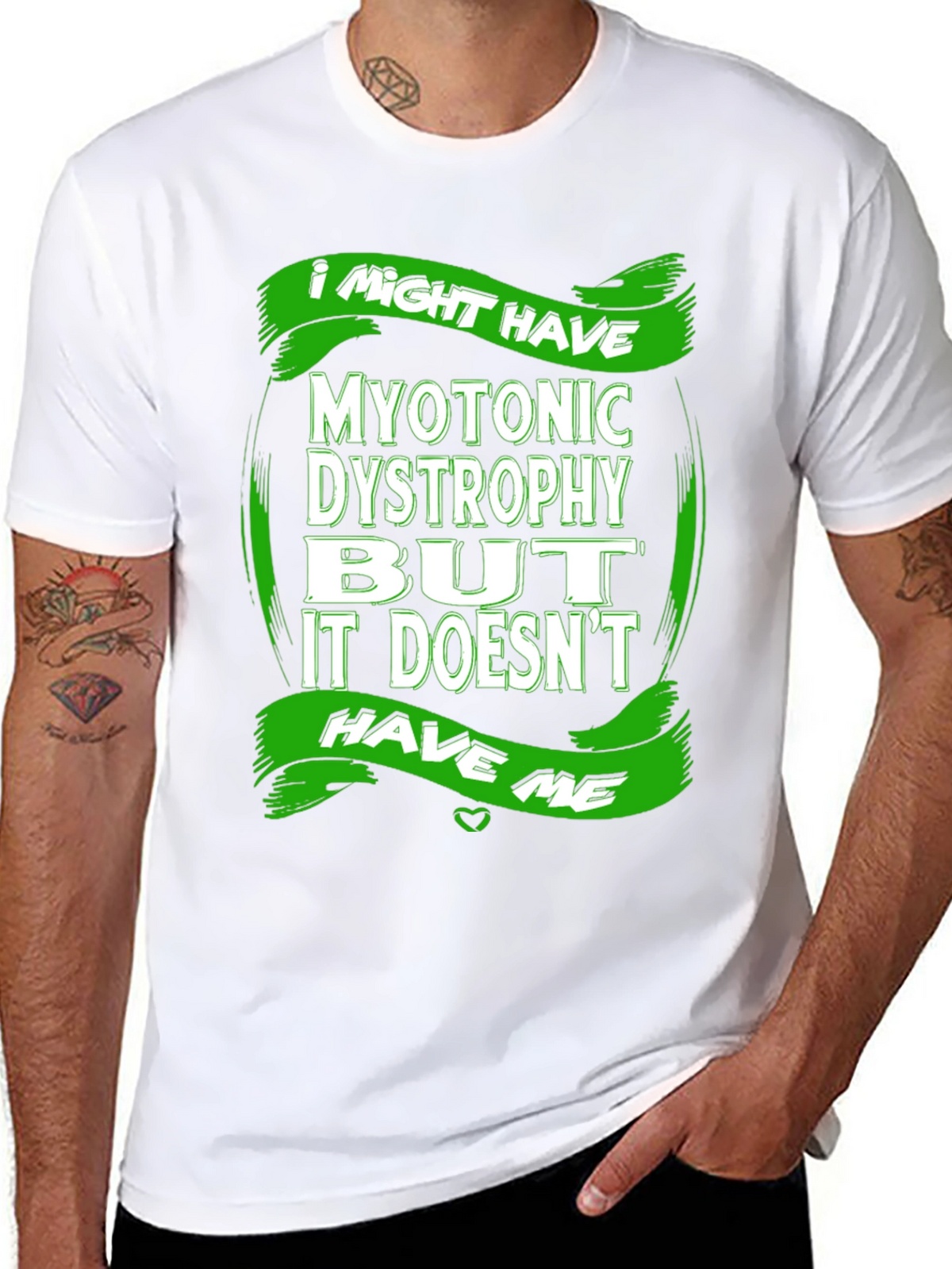 Myotonic Dystrophy Awareness T-Shirt - I Might Have It