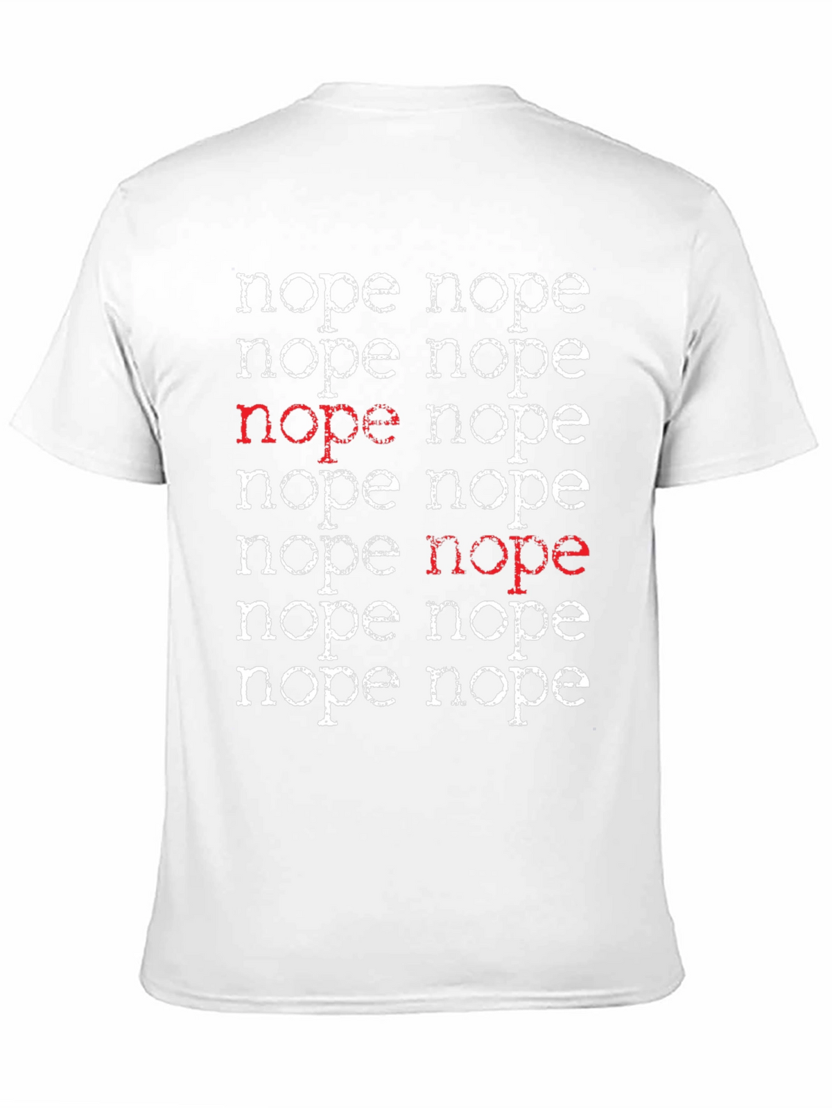 Nope T-Shirt - Funny Sarcastic Graphic Tee