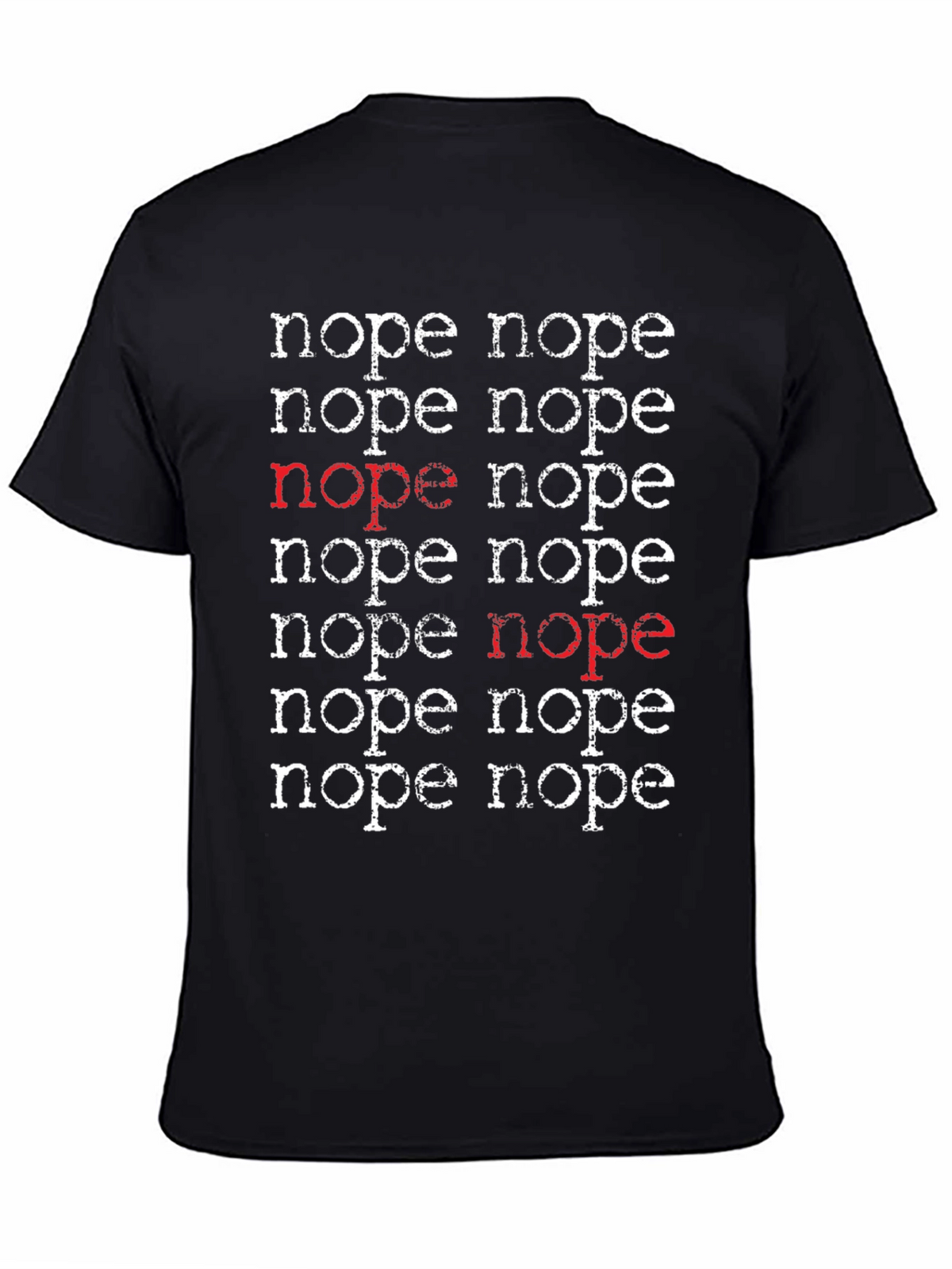 Nope T-Shirt - Funny Sarcastic Graphic Tee