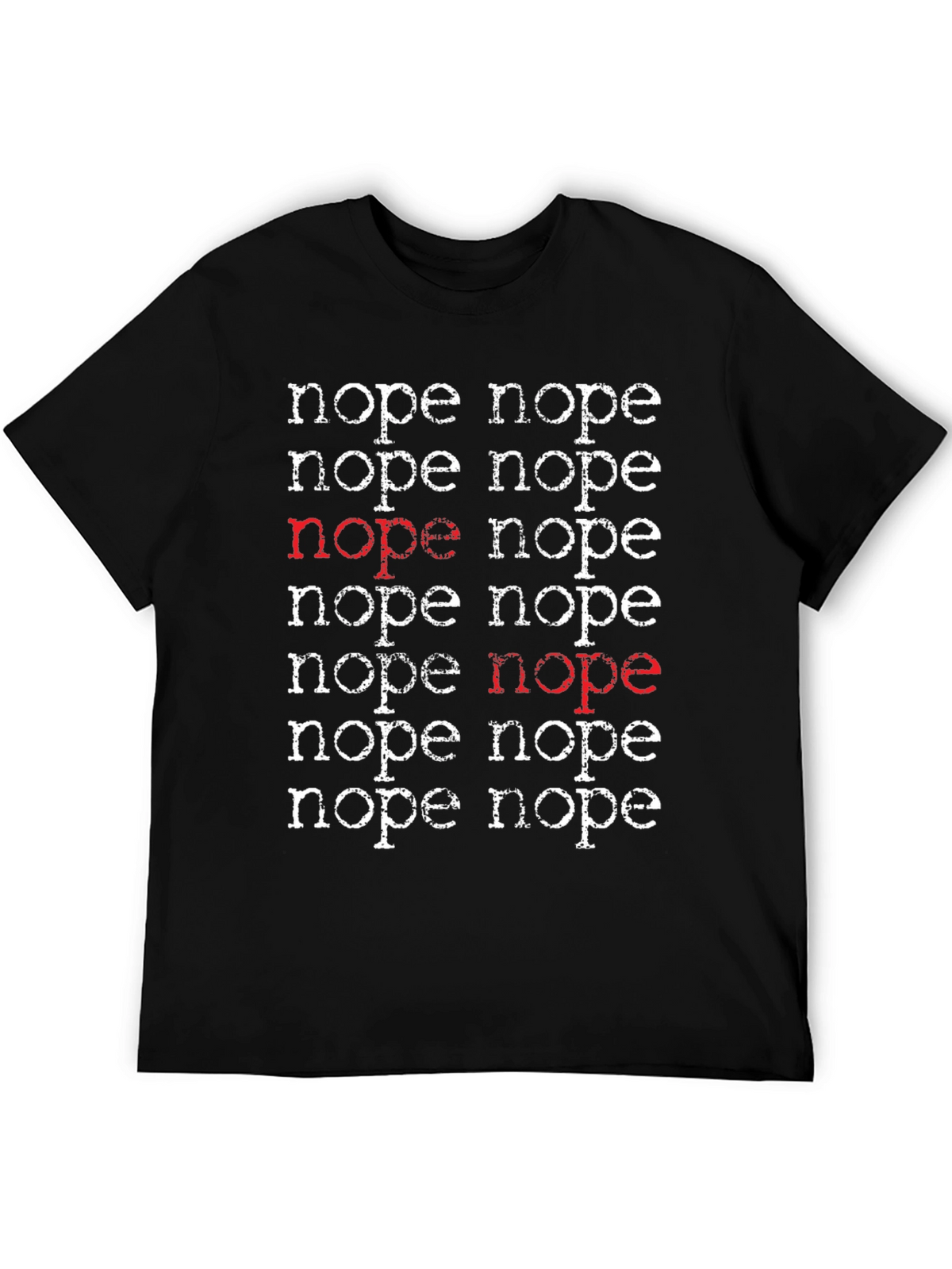 Nope T-Shirt - Funny Sarcastic Graphic Tee