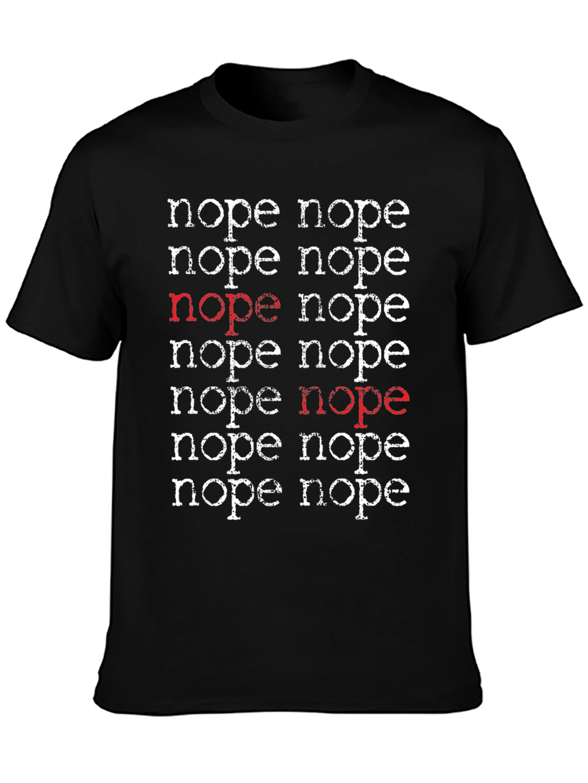 Nope T-Shirt - Funny Sarcastic Graphic Tee