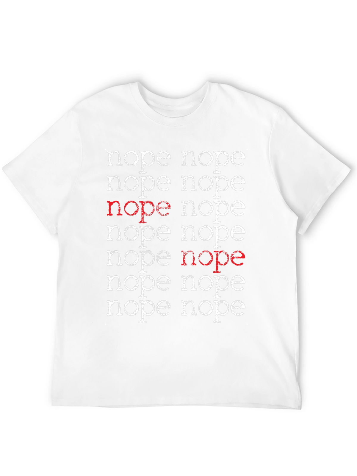 Nope T-Shirt - Funny Sarcastic Graphic Tee