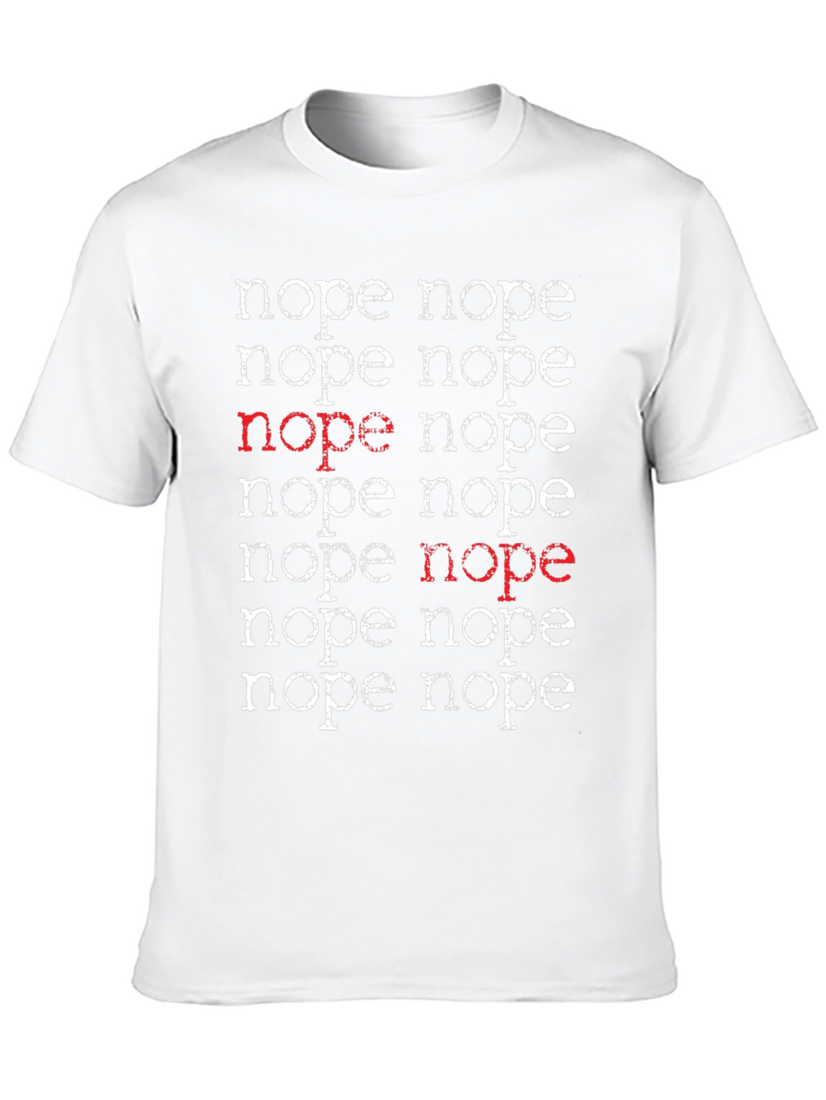 Nope T-Shirt - Funny Sarcastic Graphic Tee