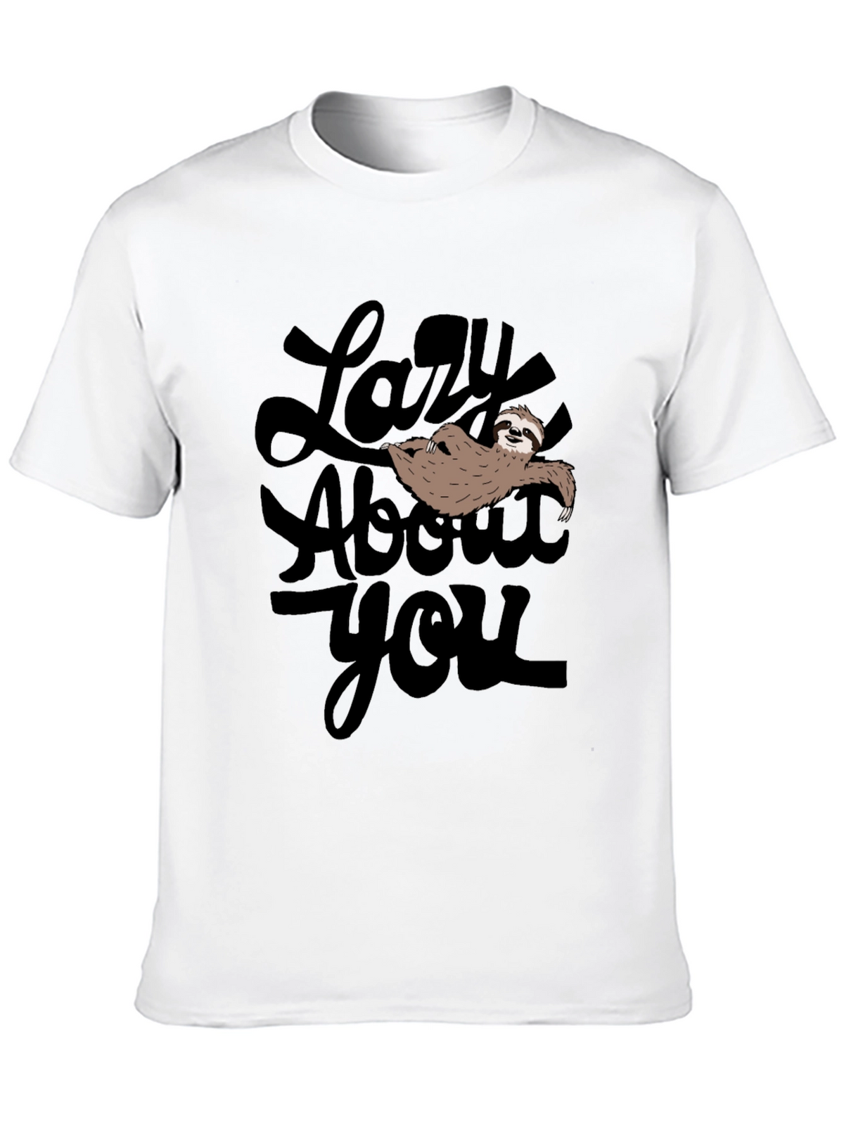 Lazy About You Sloth Graphic T-Shirt