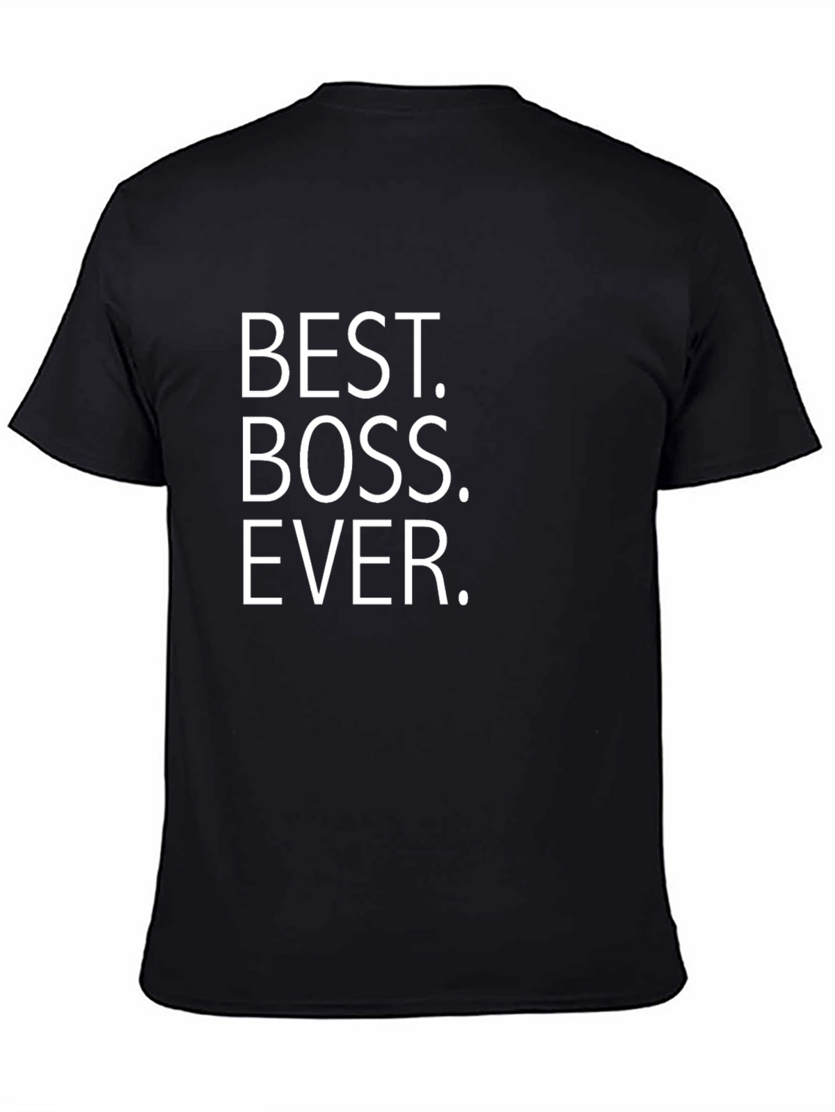 Best Boss Ever T-Shirt - Novelty Gift