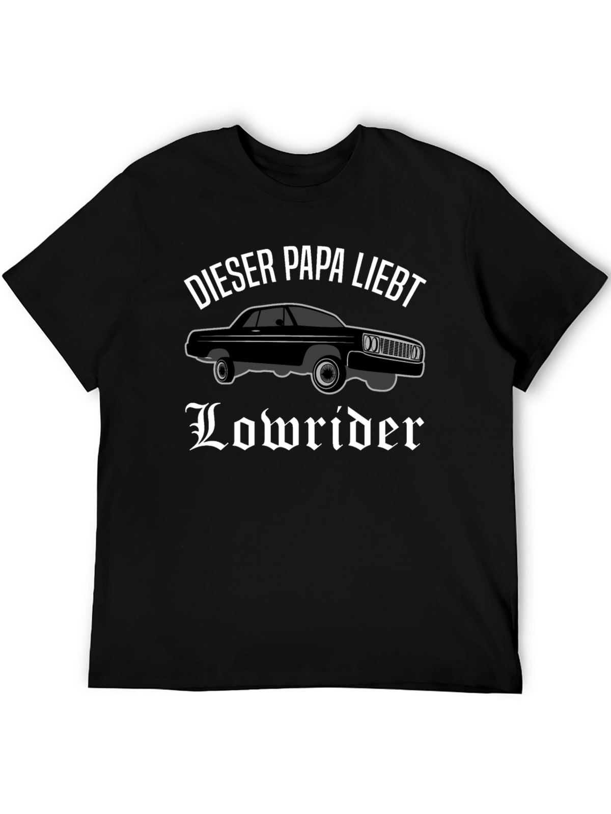 Lowrider Dad T-Shirt - Black Car Lover Tee