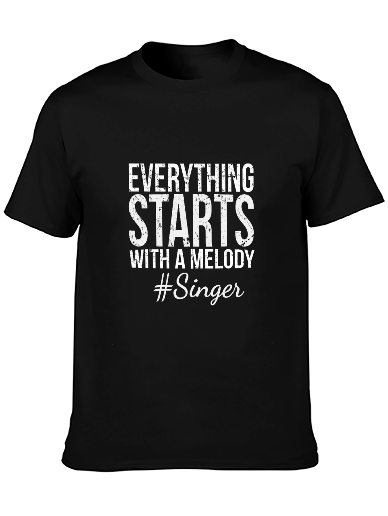 Everything Starts With A Melody #Singer Tee