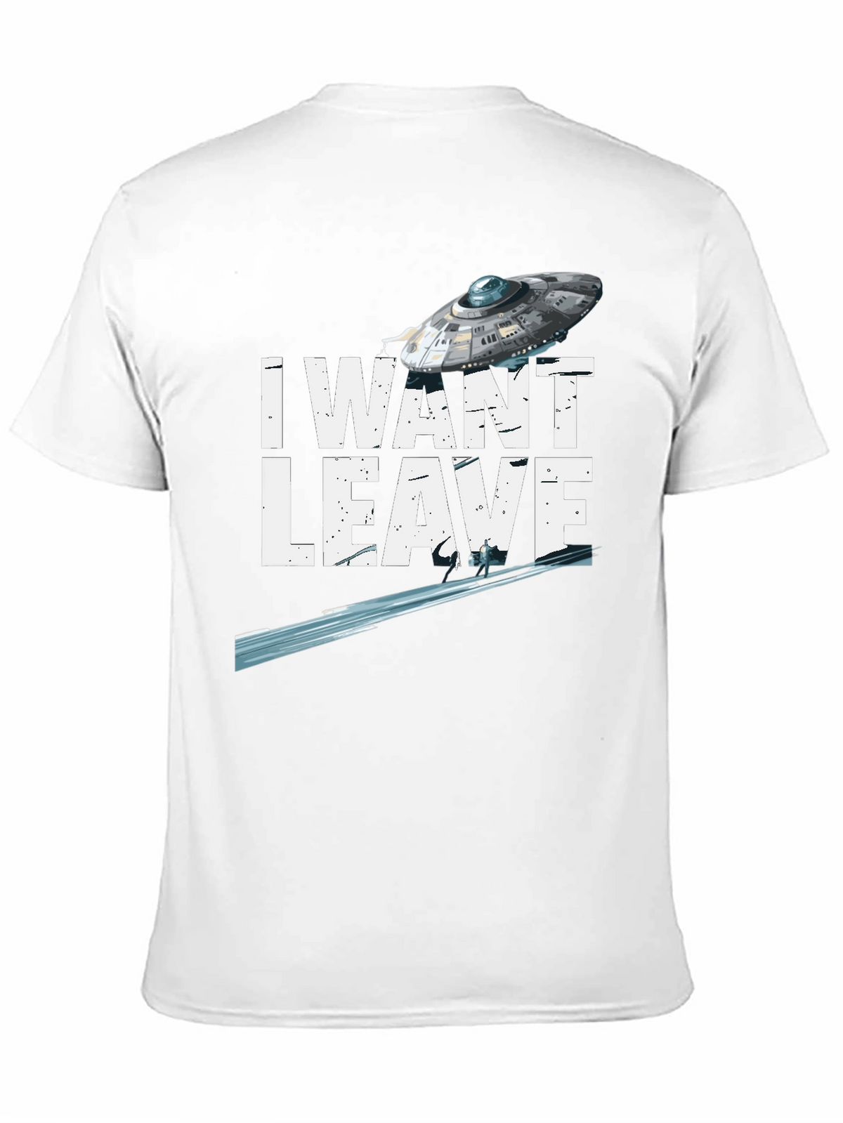 I Want to Leave UFO T-Shirt