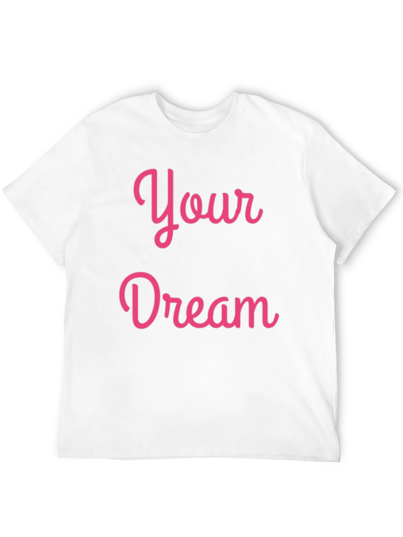 Your Dream Pink Script Black T-Shirt